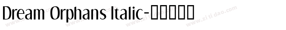 Dream Orphans Italic字体转换